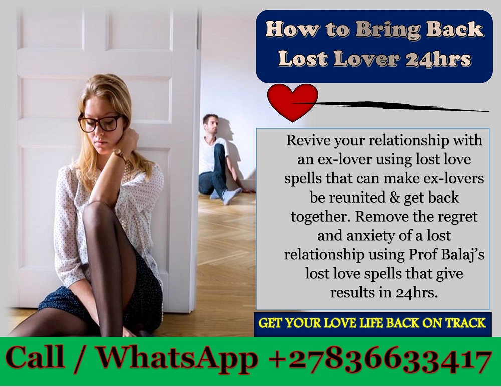 Powerful Lost Love Spells That Work Immediately to Re-Unite With Ex Lover Tonight (WhatsApp: +27836633417)