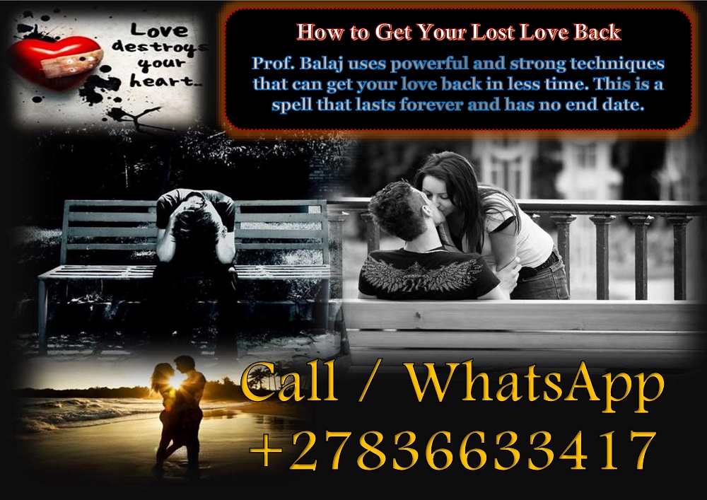 Powerful Lost Love Spells That Work Immediately to Re-Unite With Ex Lover Tonight (WhatsApp: +27836633417)